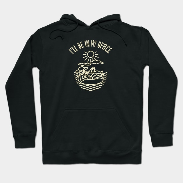 I'll be in my Office Tubing Hoodie by Mountain Morning Graphics